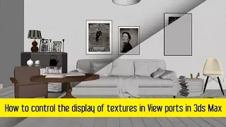 How to control the display of textures in viewport in 3dsMax