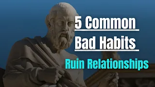 5 Common Bad Habits That Ruin Relationships