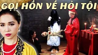 PHIM CỔ TÍCH VIỆT NAM KINH DỊ MỚI NHẤT - GỌI HỒN VỀ HỎI TỘI | Trọn Bộ Cổ Tích Việt Nam Hay Nhất 2023