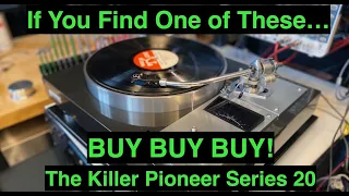 Pioneer Series 20 Turntable - Buy one if you can find it!