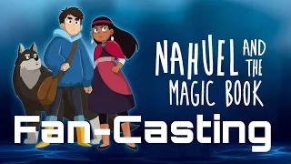 Nahuel y El Libro Magico Fan Casting (Nahuel and the magic book)