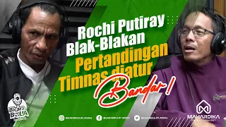 "ANDI AHMAD MINTA SAYA KALAH LAWAN PSM" - ROCHI PUTIRAY | BICARA BOLA - MAFIA SEPAK BOLA INDONESIA