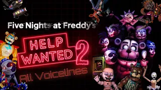 FNaF Help Wanted 2 All Voicelines