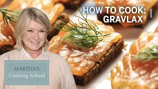 How to Make Martha Stewart's Gravlax | Martha's Cooking School | Martha Stewart