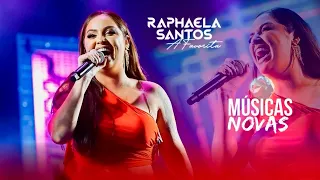 RAPHAELA SANTOS A FAVORITA • MÚSICAS NOVAS • REPERTÓRIO ATUALIZADO 2024