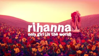 rihanna - only girl (in the world) ( s l o w e d )