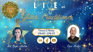 Live with The Glitter Practitioner, Ep. 84, with Russ Hedge