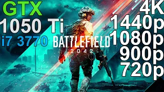 Battlefield 2042 GTX 1050 ti - i7 3770 - 720p, 900p,1080p, 1440p, 4K