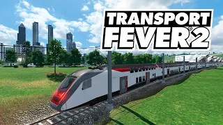 Transport Fever 2 - Скоростной поезд до самого населённого города! #47