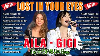 GIGI DE LANA X AILA SANTOS Best Songs Playlist 2024 | Lost In Your Eyes, Always Remember Us This Way