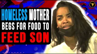 Homeless Mother Begs For Food To Feed Son, Watch What Happens.