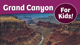 History of The Grand Canyon For Kids | Bedtime History