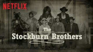 The Ridiculous 6 | STOCKBURN BROTHERS Documentary | Netflix