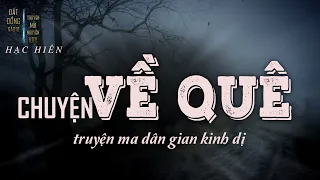 Chuyện Về Quê | Truyện Ma Dân Gian | Nguyễn Huy