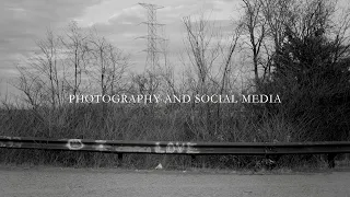 Photography and Social Media, An Honest Talk