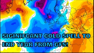 Significant Cold Spell to End the Year from GFS! 19th December 2022
