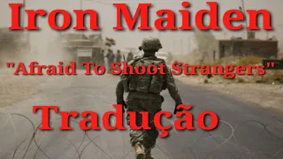 AFRAID TO SHOOT STRANGERS   LEGENDADA   IRON MAIDEN