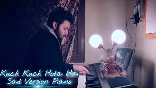 Kuch Kuch Hota Hai (Sad Version) - Alka Yagnik - Piano Cover
