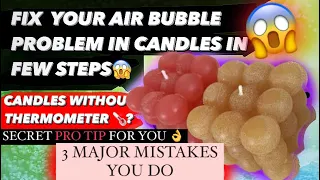 HOW TO FIX AIR BUBBLES IN CANDLES || CANDLES WITHOUT THERMOMETER?😱 || SECRET PRO TIP!