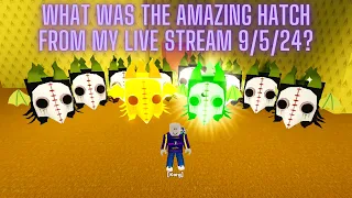 What An AMAZING Hatch In My Pet Simulator 99 Stream 9/5/24