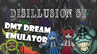 Disillusion ST - DMT Dream Emulator