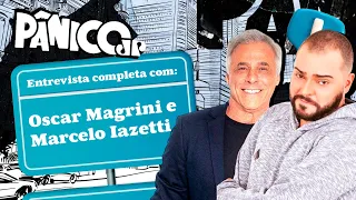 OSCAR MAGRINI E MARCELO IAZZETTI SÃO ENTREVISTADOS PELO PÂNICO; ASSISTA NA ÍNTEGRA