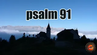 PSALM 91 I The Lord is my refuge and my fortress