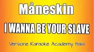 Måneskin - I wanna be your slave  (Versione Karaoke academy Italia)