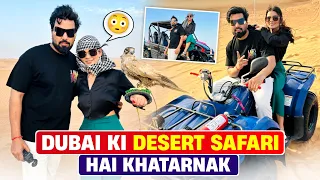 DUBAI KI DESERT SAFARI HAI KHATARNAK | FAMILY FITNESS 9 MAY