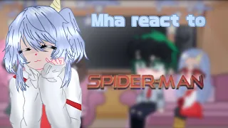 mha react to Peter Parker/ spider-man || gacha || 1/? || FlOWRA