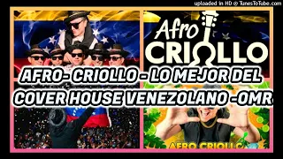 COVER HOUSE CON LO MEJOR DE AFRO CRIOLLO
