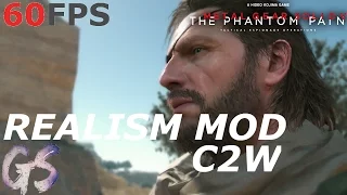 REALISM MOD - C2W I METAL GEAR SOLID V: THE PHANTOM PAIN