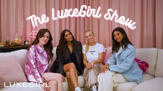 Introducing The New LuxeGirl Show