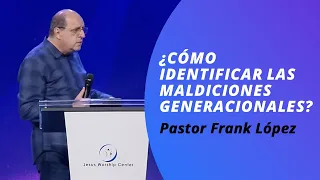 ¿Cómo identificar las maldiciones generacionales? | Frank López