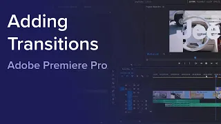 Day 2 - Adding Transitions in Adobe Premiere Pro