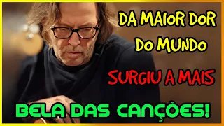 A História Da Música "Tears In Heaven" Eric Clapton! #3