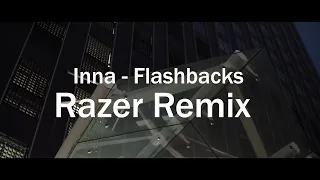 Inna - Flashbacks | Razer Remix | Online Video