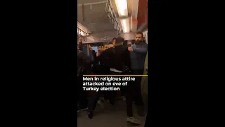 Men in religious attire attacked on eve of Turkey election | AJ #shorts