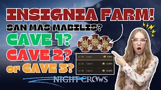 WHICH CAVE IS MUCH BETTER TO FARM INSIGNIA IN NIGHTCROWS | MASARTA CAVE REVIEW | TAGALOG