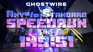Ghostwire: Tokyo Any% Standard Speedrun in 1:19:51