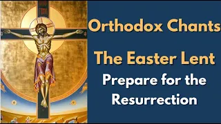 The Easter Lent - Prepare for the Resurrection - March 18th - May 5th