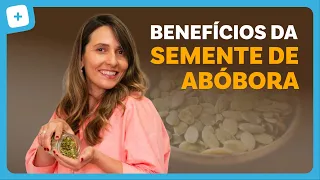 Benefícios e como usar a SEMENTE DE ABÓBORA