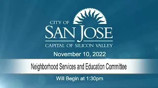 NOV 10, 2022 | Neighborhood Services & Education Committee