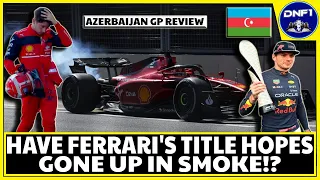 Azerbaijan GP Review - Ferrari's Title Hopes Go Up In Smoke!