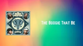 Black Eyed Peas - The Boogie That Be (Lyrics)