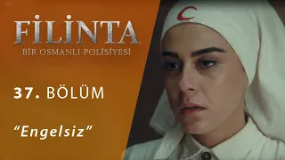 Filinta Engelsiz 37.Bölüm