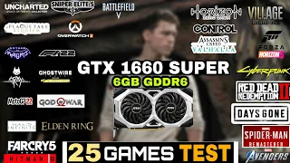 GTX 1660 SUPER In 2022 | 25 GAMES TEST | GTX 1660S (6GB) In Late 2022 !