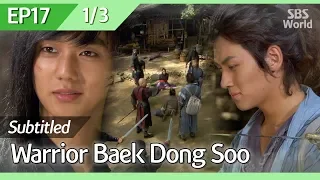 [CC/FULL] Warrior Baek Dong Soo EP17 (1/3) | 무사백동수