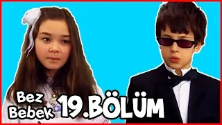 Bez Bebek 19.Bölüm - Full Bölüm - Tek Parça