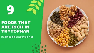 9 Foods that are Rich in Trytophan